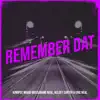 KingPsy, Mario Wassaname Neal, Kelsey Carter & Eric Neal - Remember Dat - Single